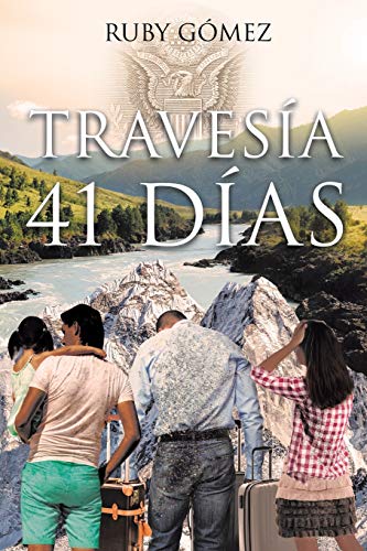 Traves?ía 41 D?ías (Spanish Edition)