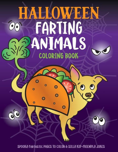 Halloween Farting Animals Coloring Book: Spooky Fartastic Pages To Color & Silly Kid-Friendly Jokes