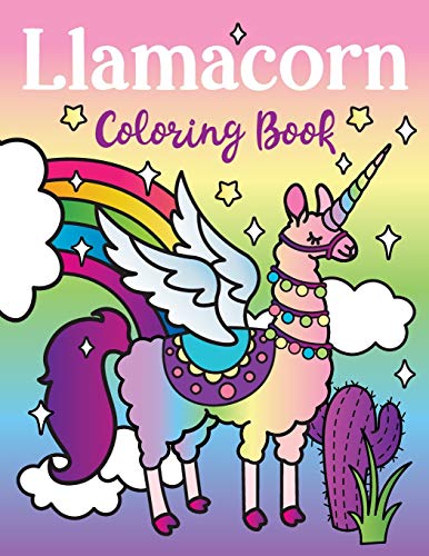 Llamacorn Coloring Book: Rainbow Unicorn Llama Magical Coloring Book - Llamacorn With Wings, Funny Llama Drama Quotes, Floats And Cactus Fiesta Fun!