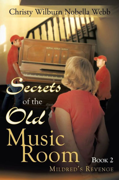 Secrets Of The Old Music Room: Book 2: Mildred's Revenge