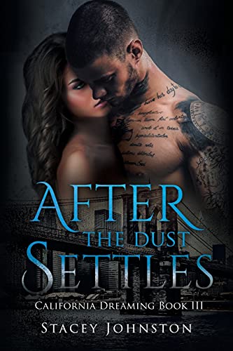 After The Dust Settles: California Dreaming, Book 3