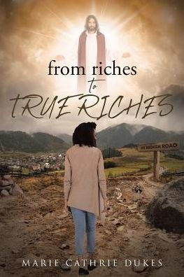 From Riches To True Riches