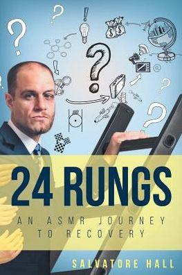24 Rungs: An Asmr Journey To Recovery - 9781643504636