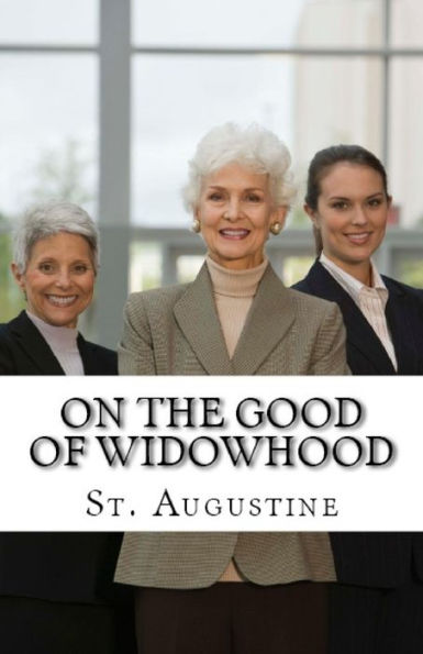 On The Good Of Widowhood (Lighthouse Church Fathers)