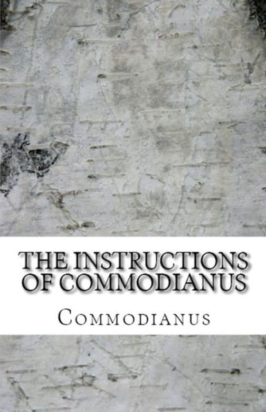 The Instructions Of Commodianus (Lighthouse Church Fathers)