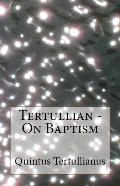 On Baptism (Lighthouse Church Fathers)