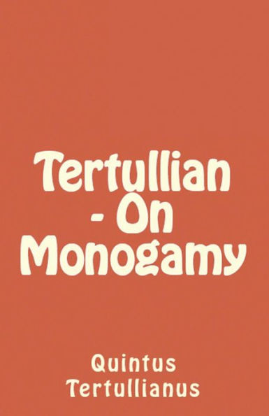 On Monogamy (Lighthouse Church Fathers)
