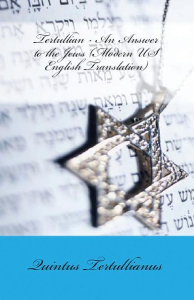 An Answer To The Jews (Lighthouse Church Fathers)