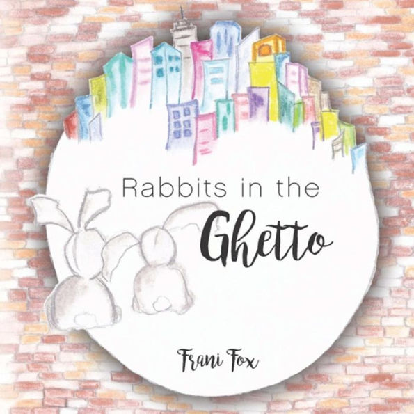 Rabbits In The Ghetto
