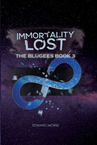 Immortality Lost: The Blugees Book 3 - 9781643760667