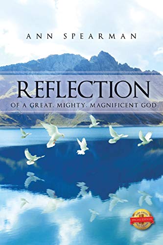 Reflection Of A Great, Mighty, Magnificent God