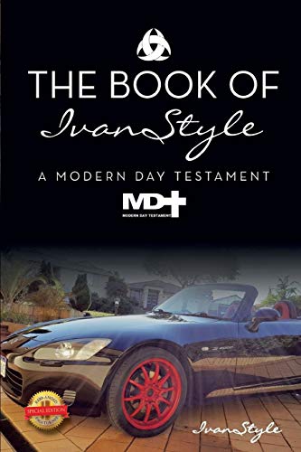 The Book Of Ivanstyle: A Modern Day Testament