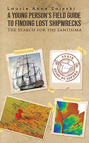 A Young Person's Field Guide to Finding Lost Shipwrecks - 9781643789019