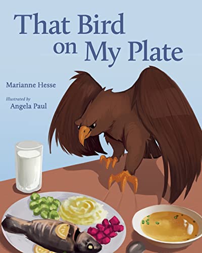 That Bird on My Plate - 9781643887975