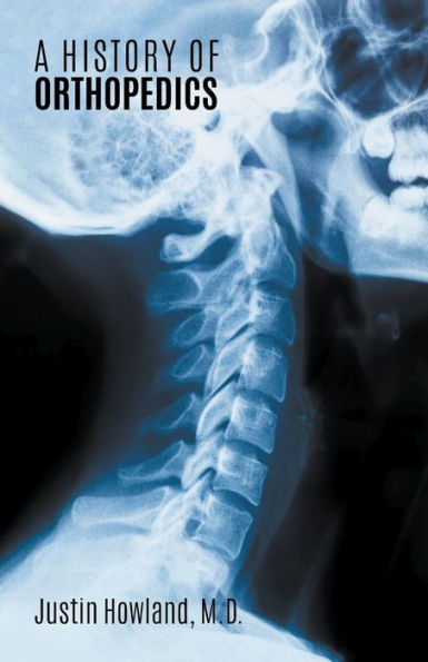 A History Of Orthopedics - 9781643984032