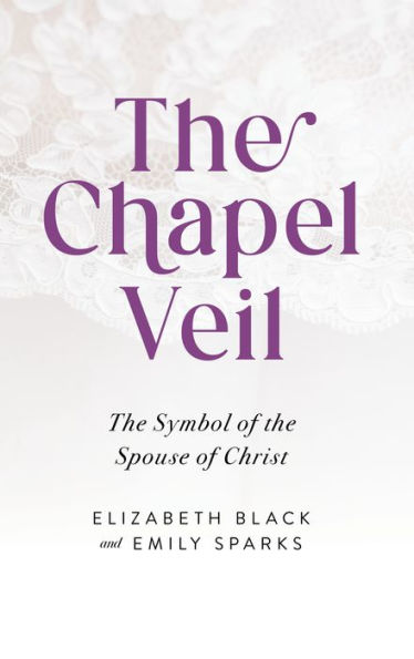 Chapel Veil: The Symbol of the Spouse of Christ