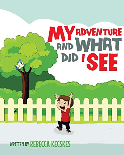 My Adventure And What Did I See