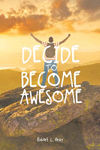 Decide To Become Awesome