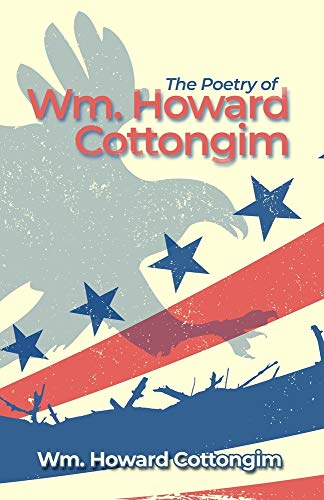 The Poetry of Wm. Howard Cottongim