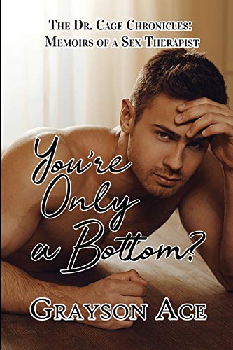 You'Re Only A Bottom?