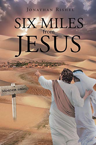 Six Miles From Jesus