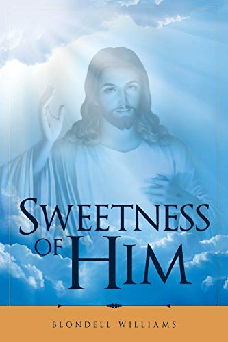 Sweetness Of Him