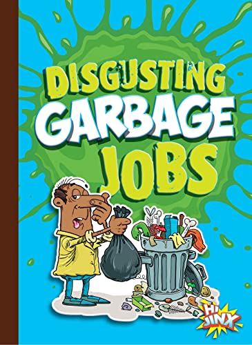Disgusting Garbage Jobs (Awesome, Disgusting Careers)