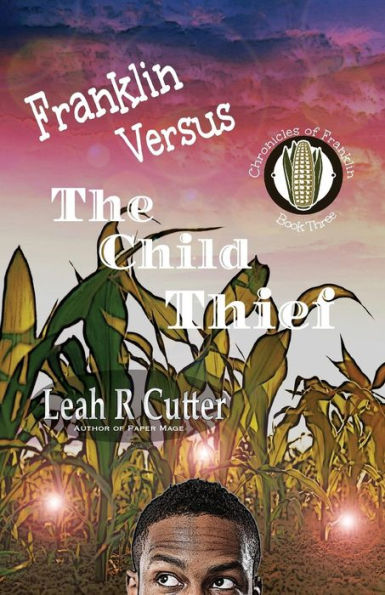 Franklin Versus The Child Thief (The Chronicles Of Franklin)