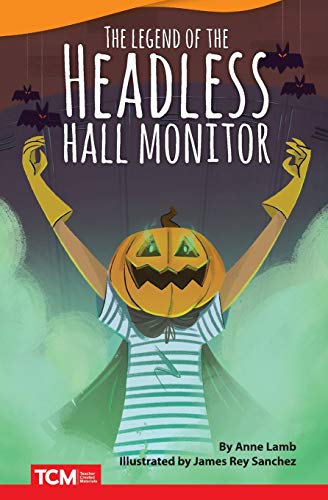 The Headless Hall Monitor (Fiction Readers)