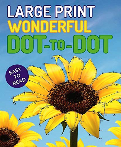 Large Print Wonderful Dot-To-Dot (Large Print Puzzle Books)