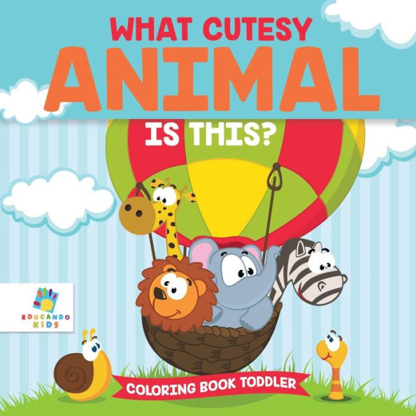 What Cutesy Animal Is This? Coloring Book Toddler
