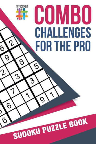 Combo Challenges For The Pro | Sudoku Puzzle Book