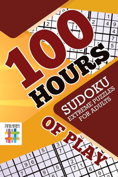 100 Hours Of Play | Sudoku Extreme Puzzles For Adults