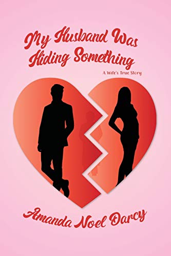 My Husband Was Hiding Something: A Wife's True Story