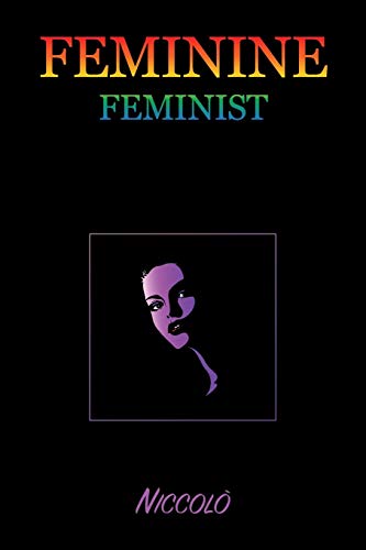 Feminine Feminist: A Missing Link Eluding Discovery - 9781645505020
