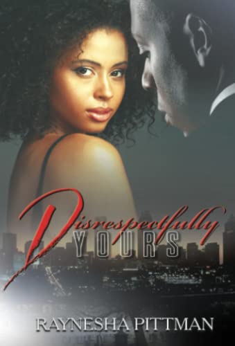 Disrespectfully Yours