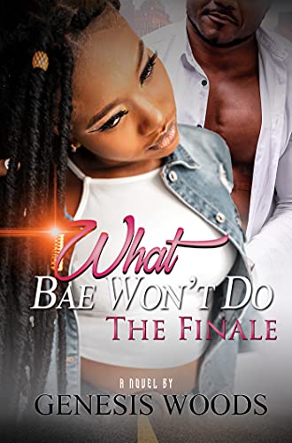 What Bae Won't Do: The Finale - 9781645563143