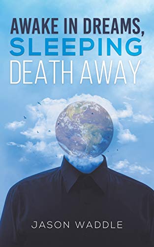Awake in Dreams, Sleeping Death Away - 9781645755173