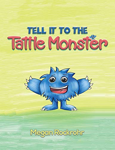 Tell it to the Tattle Monster - 9781645757320