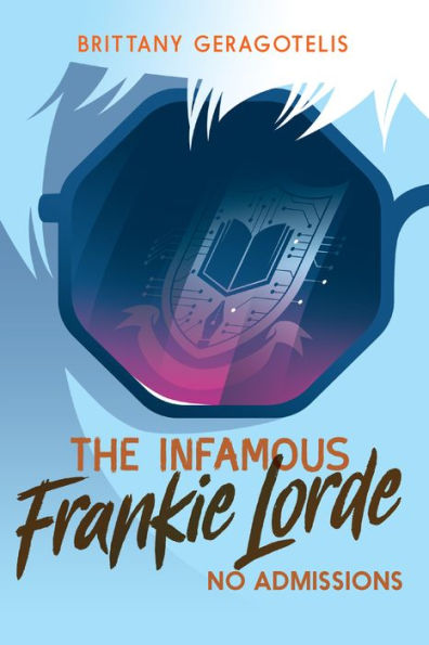 The Infamous Frankie Lorde 3: No Admissions - 9781645951254