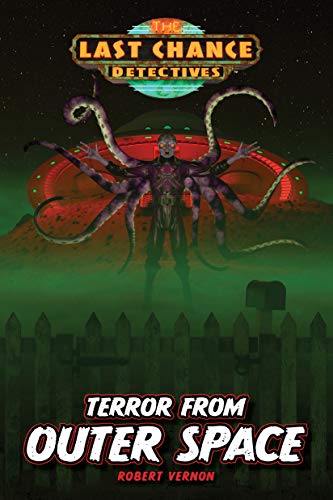 Terror From Outer Space (Last Chance Detectives)