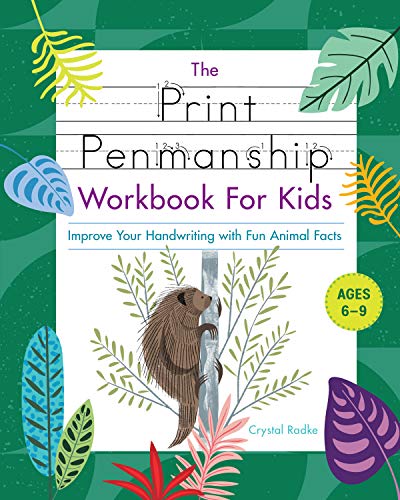 The Print Penmanship Workbook For Kids: Improve Your Handwriting With Fun Animal Facts