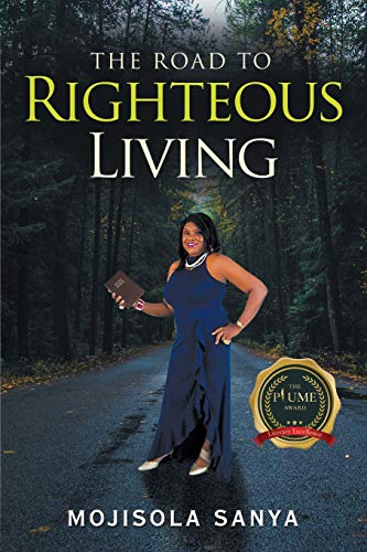 The Road to Righteous Living - 9781646205608