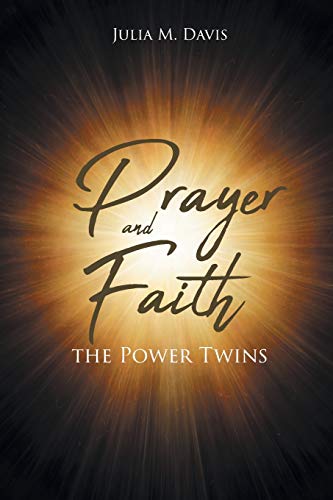 Prayer and Faith the Power Twins