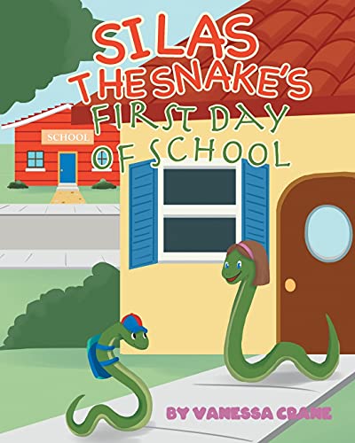 Silas The Snake's First Day Of School - 9781646284610
