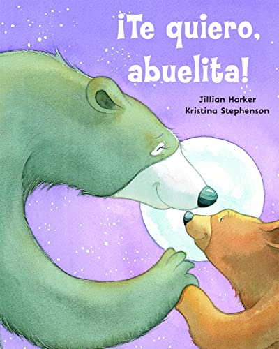 Te quiero abuelita! (Spanish Edition)
