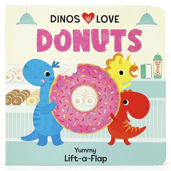 Dinos Love Donuts - A Foodie Lift-a-Flap Board Book for Babies and Toddlers to Introdue Trying New Foods; A Fun Dinosaur Adventure