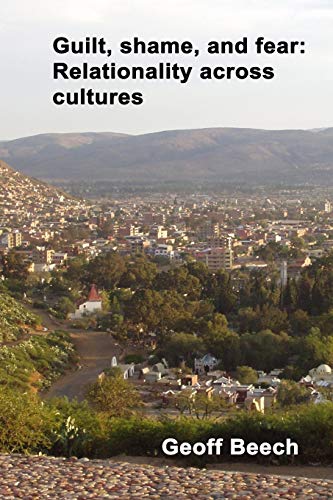 Guilt, Shame, And Fear: Relationality Across Cultures