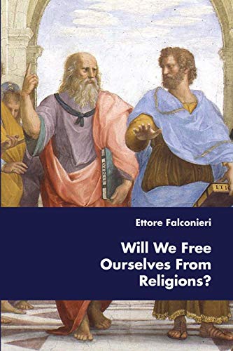 Will We Free Ourselves from Religion?
