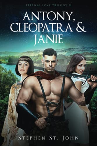Antony, Cleopatra, And Janie (Eternal Love Trilogy)